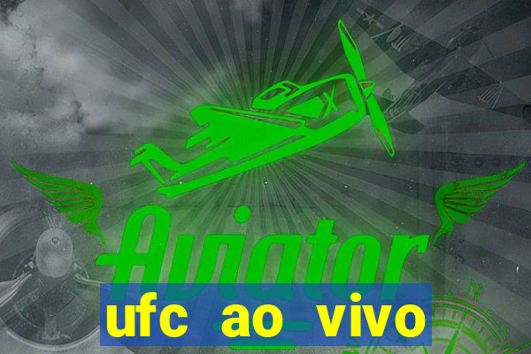 ufc ao vivo assistir online